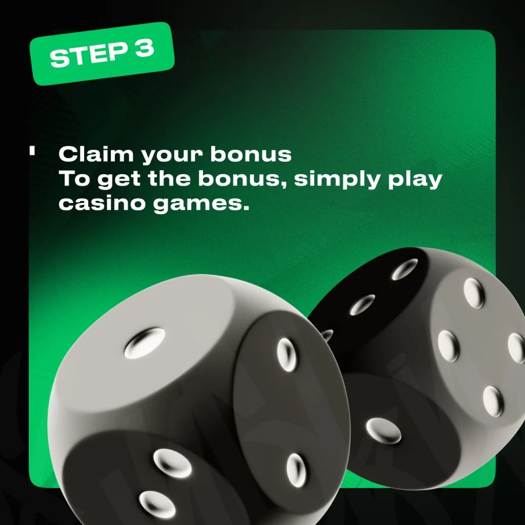 To get the bonus, simply play casino games